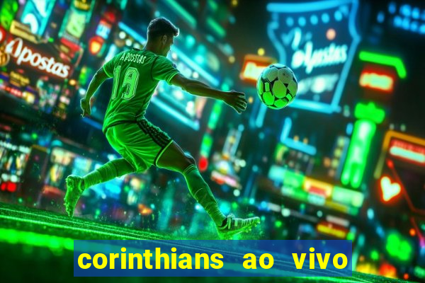corinthians ao vivo multi canais